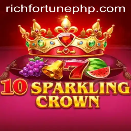 Explore 10SparklingCrown: A Dazzling Journey to RichFortune