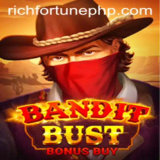 Explore the Thrilling World of BanditBustBonusBuy with RichFortune
