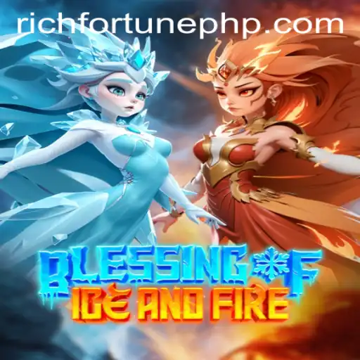 Discover the Enchanting World of BlessingofIceandFire: Unveiling RichFortune