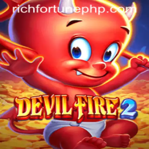 Unveiling DevilFire2: The Fusion of Fantasy and Fortune with RichFortune