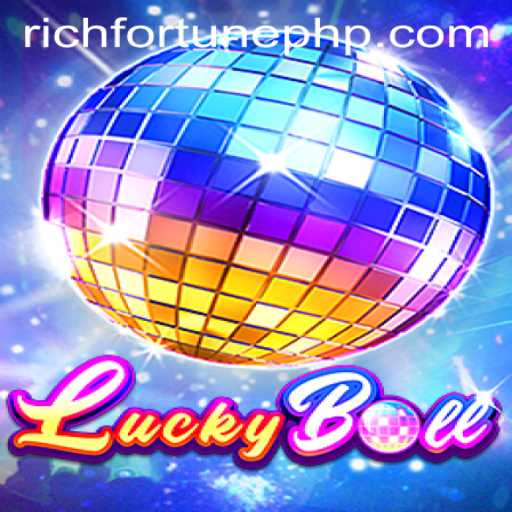 Experience the Thrill of LuckyBall: Dive into the World of RichFortune