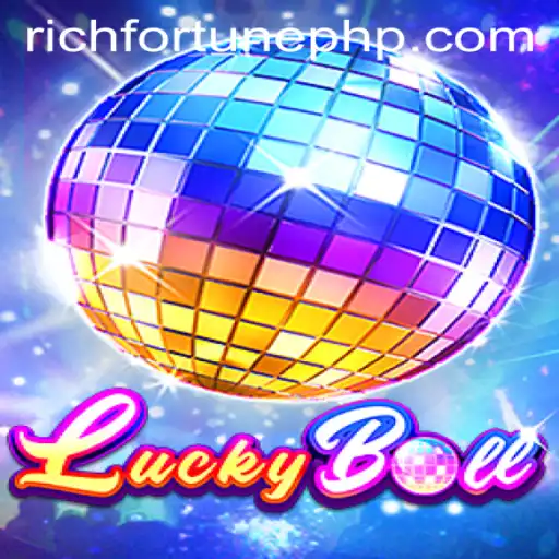 Experience the Thrill of LuckyBall: Dive into the World of RichFortune