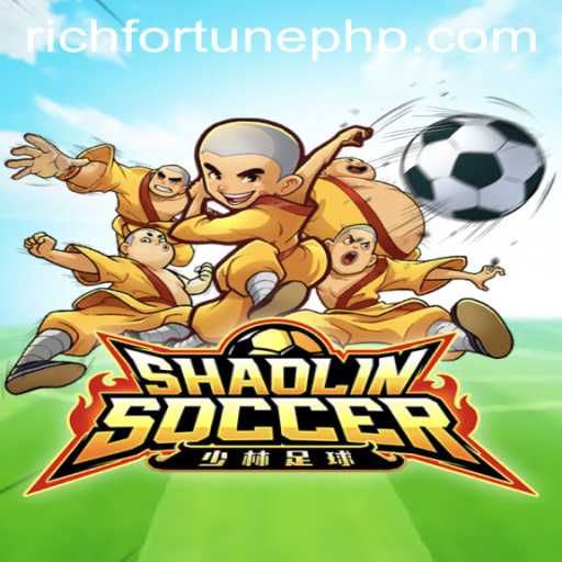 Unveiling the World of ShaolinSoccer and the Allure of RichFortune